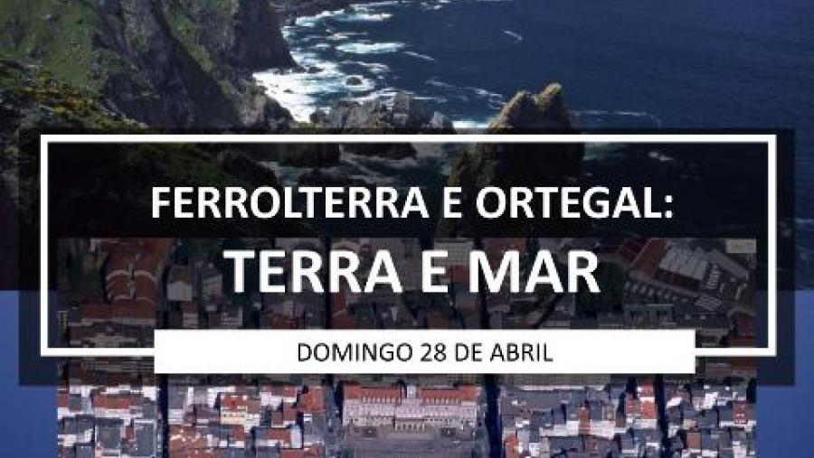 Cartaz da rota 'Terra e Mar' por Ferrolterra e Ortegal Cartaz da rota 'Terra e Mar' por Ferrolterra e Ortegal