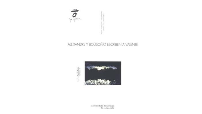 Aleixandre y Bousoño escriben a Valente