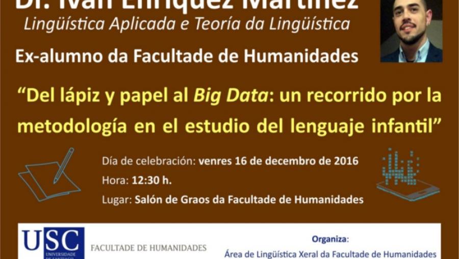 El investigador del Centro Ramón Piñeiro Iván Enríquez ofrece en el Campus Terra una ponencia sobre el estudio del lenguaje infantil El investigador del Centro Ramón Piñeiro Iván Enríquez ofrece en el Campus Terra una ponencia sobre el estudio del lenguaje infantil