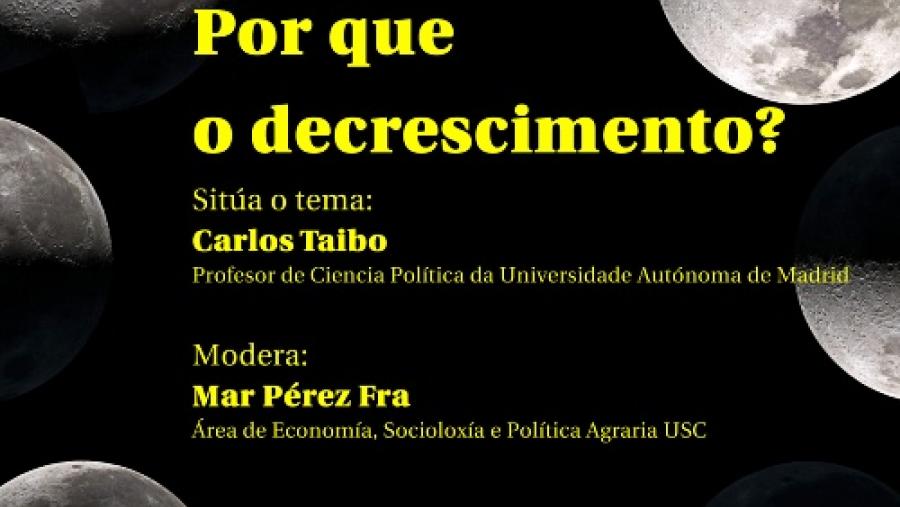 Os ‘Encontros de Lúa Chea’ responden este mércores na EPS de Enxeñaría á pregunta ‘Por que o decrescimento?’ Os ‘Encontros de Lúa Chea’ responden este mércores na EPS de Enxeñaría á pregunta ‘Por que o decrescimento?’