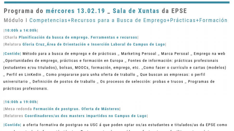 Últimos días para formalizar a inscrición nas tres xornadas de orientación laboral dirixidas a estudantes e egresados da EPSE Últimos días para formalizar a inscrición nas tres xornadas de orientación laboral dirixidas a estudantes e egresados da EPSE